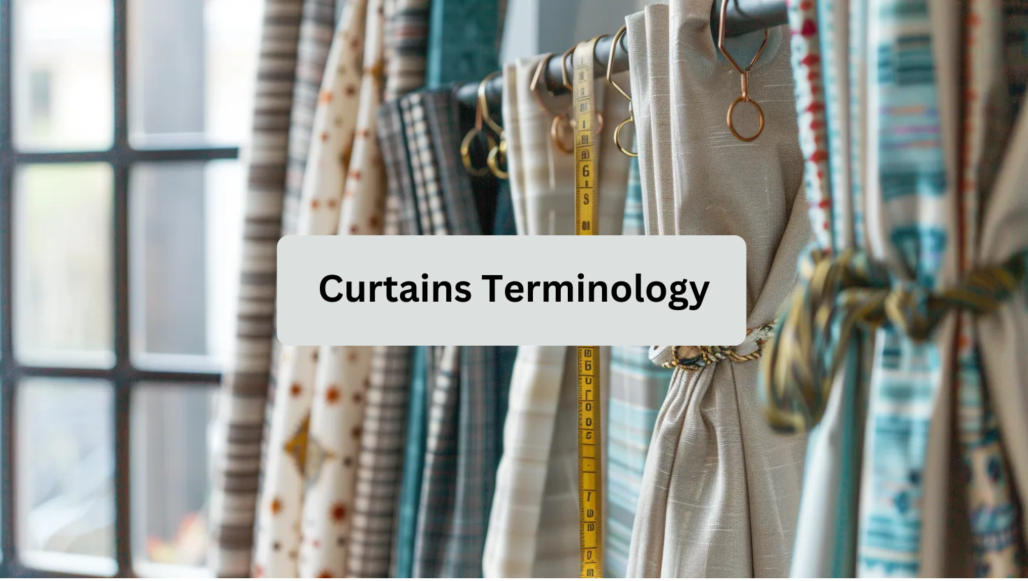 Curtains Terminology