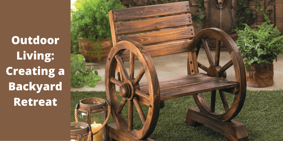 Outdoor Living: Creating a Backyard Retreat - The Fox Decor