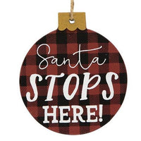 Santa Stops Here Ornament 3 Asstd - The Fox Decor