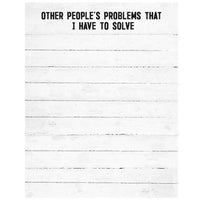 Other People's Problems Notepad - The Fox Decor
