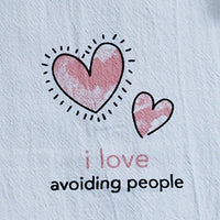 I Love Avoiding People Sentiment Dishtowel - Set of 2 Park Designs - The Fox Decor