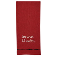 You Wash, I'll Watch Sentiment Dishtowel - Set of 2 Park Designs - The Fox Decor