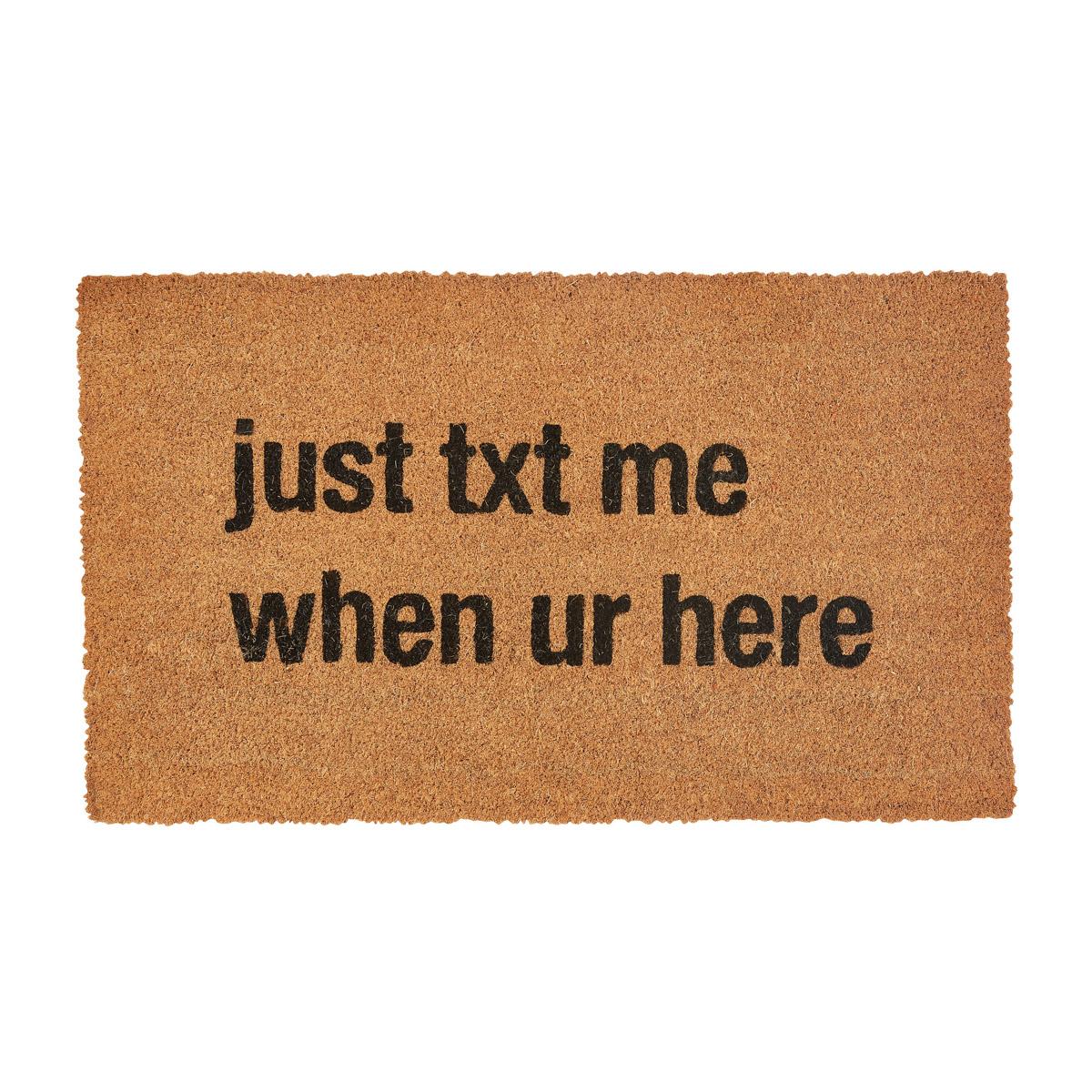 Just Text Me When You'Re Here Doormat - Park Designs