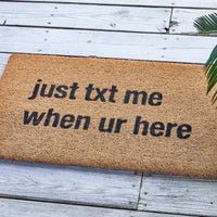 Thumbnail for Just Text Me When You'Re Here Doormat - Park Designs