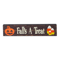Fall's A Treat MDF Sign 3x14x1 - The Fox Decor