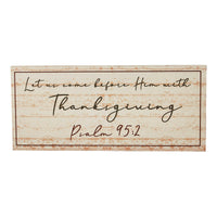 Psalm 95:2 Let Us Come Before Him MDF Sign 7x16 - The Fox Decor