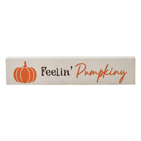Feelin Pumpkiny Cream Base MDF Sign 2.75x13 - The Fox Decor