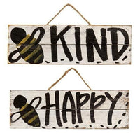 Skinny Lath Bee Happy Kind Hanging Sign 2 Asstd - The Fox Decor