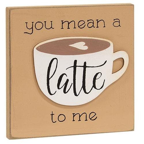 You Mean A Latte to Me Block - The Fox Decor