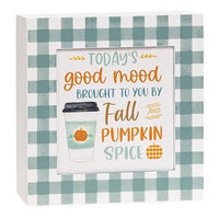 Today's Good Mood Pumpkin Spice Box Sign - The Fox Decor