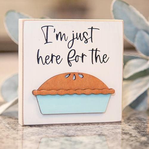 I'm Just Here for the Pie Block - The Fox Decor