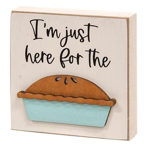 I'm Just Here for the Pie Block - The Fox Decor