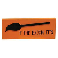 If the Broom Fits Block Sign - The Fox Decor