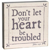 Don't Let Your Heart Be Troubled Box Sign - The Fox Decor