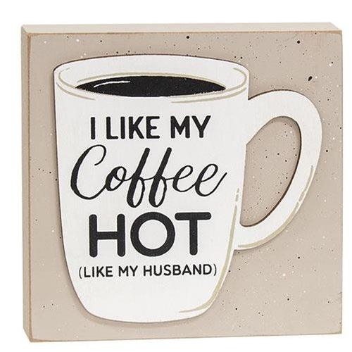 I Like My Coffee Hot Layered Block - The Fox Decor
