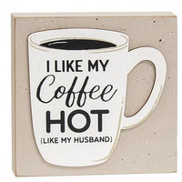 I Like My Coffee Hot Layered Block - The Fox Decor