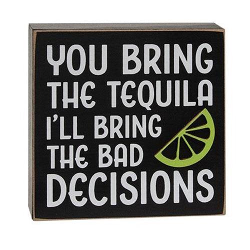 You Bring the Tequila Box Sign - The Fox Decor