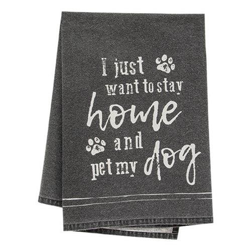 I Just Want To Stay Home And Pet My Dog Dish Towel - The Fox Decor