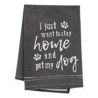 I Just Want To Stay Home And Pet My Dog Dish Towel - The Fox Decor