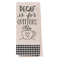 Decaf is for Quitters Dish Towel - The Fox Decor