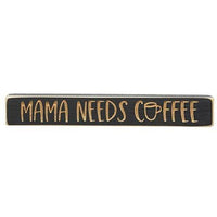 Mama Needs Coffee Engraved Block 12 - The Fox Decor