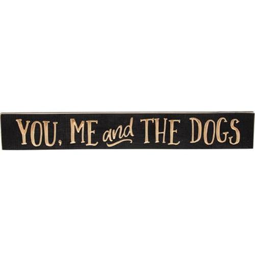 You Me and the Dogs Engraved Sign 35 x 24 - The Fox Decor