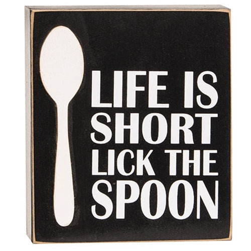 Life is Short Lick the Spoon Box Sign