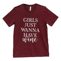 Girls Just Wanna Have Wine T-Shirt Heather Cardinal XXL - The Fox Decor