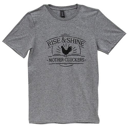 Rise & Shine Mother Cluckers T-Shirt Heather Graphite XL