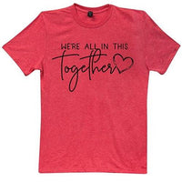 We're All In This Together T-Shirt Heather Red Small - The Fox Decor