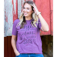Full of Class & Little Bit of Sass T-Shirt Large - The Fox Decor