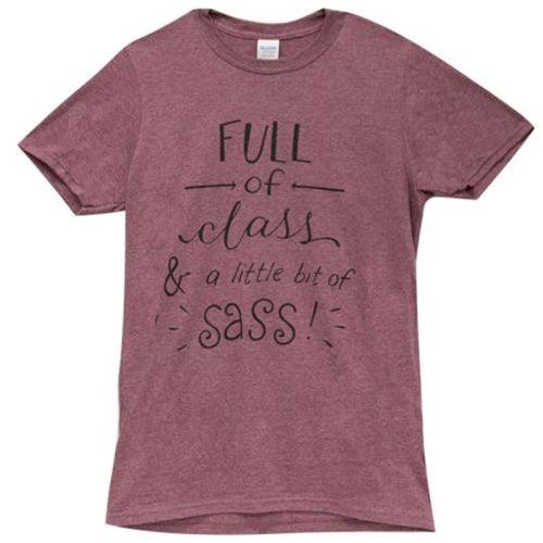 Full of Class & Little Bit of Sass T-Shirt Large - The Fox Decor