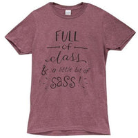 Full of Class & Little Bit of Sass T-Shirt Large - The Fox Decor